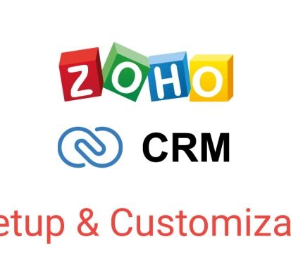 Zoho CRM Setup and Customization