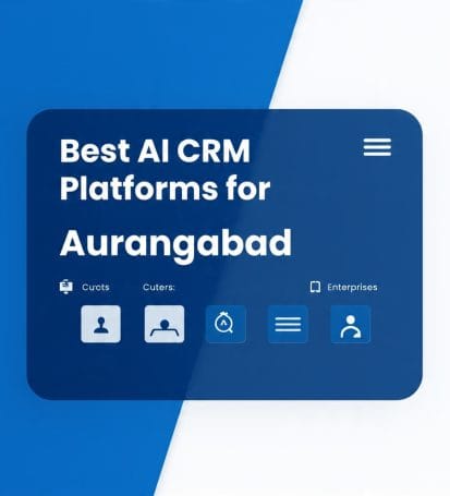 Best AI CRM Platforms for Aurangabad Enterprises